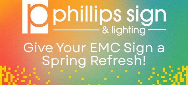 Colorful digital banner with Phillips Sign & Lighting logo and “Give Your EMC Sign a Spring Refresh!” messaging